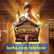 lucha.com telefone